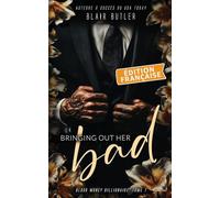 Bringing Out Her Bad, Édition française: Une romance mafieuse avec un milliardaire, série complète de 6 livres