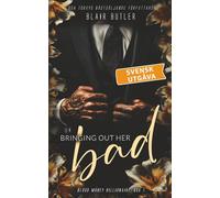 Bringing Out Her Bad, svensk utgåva, bok 1: Blood Money Billionaire, en serie med 6 böcker