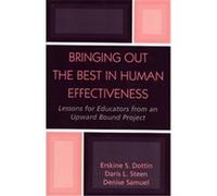 Bringing Out The Best In Human Effectiveness Daris L. Steen, Denise Samuel, Erskine S. Dottin (Auteur)