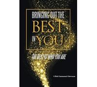 Bringing Out The Best In You