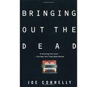 Joe Connelly – Bringing Out the Dead – Série Vintage Contemporaries – Vintage Books