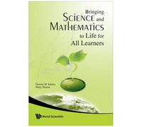 Bringing Science And Mathematics To Life For All Learners