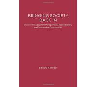 Bringing Society Back In (American And Comparative Environmental Policy): Grassroots Ecosystem Management, Accountability, And Sustainable Communities