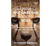 Bringing the Cheetah Back to India How Diplomacy Made Conservation’s Big Mission Possible - Prashant Agrawal - Hachette India - ebook (ePub) - Livre
