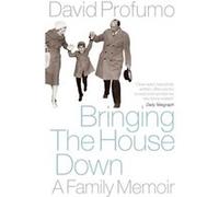 Bringing the House Down by David Profumo Profumo, David (Auteur)