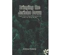Bringing The Jericho Down: 200 Prayer Points To Break Evil Covenant And Curses Isa. 28:18, Pro 26:2