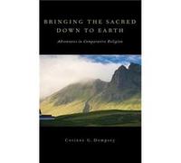 Bringing the Sacred Down to Earth by Dempsey Corinne G. Associate Professor of Religious Studies Associate Professor of Religious Studies Nazareth College Corinne G Dempsey, (Auteur)