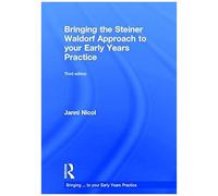 Bringing The Steiner Waldorf Approach To Your Early Years Practice