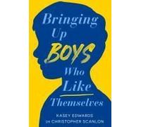 Bringing Up Boys Who Like Themselves