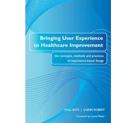 Bringing User Experience to Healthcare Improvement