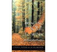 Bringing Your Soul to Work Alan Briskin, Cheryl Peppers (Auteur)