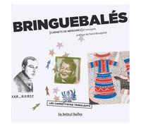 Bringuebalés - Carnets De Mémoires D'immigrés