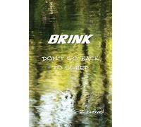 Brink: Don't Go Back to Sleep