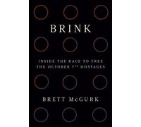 Brink Inside the Race to Free the October 7th Hostages - Brett McGurk - Crown - ebook (ePub) - Livre