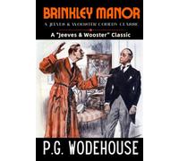 Brinkley Manor: Wodehouse Classic, Jeeves and Wooster Comedy Original 1934 Edition HARDCOVER
