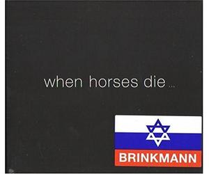 Brinkmann Thomas - When Horses Die...