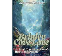 Brinley Cove Love: A Small Town Romance of Hearts and Dreams