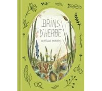 Brins d'herbe - Clotilde Perrin - Kaleidoscope - cartonné - Album jeunesse