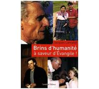 Brins D'humanité... À Saveurs D'evangile ! - Réflexions, Méditations, Poèmes Et Prières D'un Prêtre En Paroisse