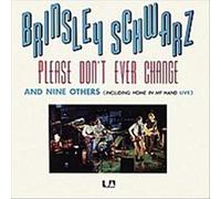 Brinsley Schwarz - Please Don't Ever Change [Import]