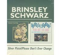 Brinsley Schwarz - Silver Pistol/Please Don'