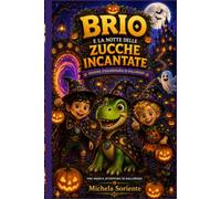 Brio e La Notte delle Zucche Incantate: Una Magica Avventura di Halloween