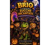 Brio e La Notte delle Zucche Incantate: Una Magica Avventura di Halloween