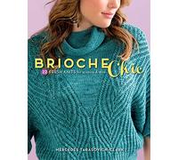 Brioche Chic: 22 Fresh Knits for Women & Men