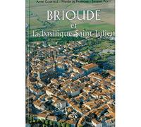 BRIOUDE et la basilisque Saint Julien - Anne Courtillé - Creer - relié - Beau livre