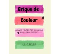 Brique de couleur: 70 pages de nuancier