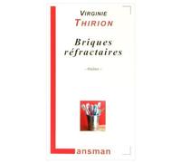 Briques réfractaires - Virginie Thirion - Lansman Eds - broché - Théâtre