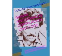 BRISAS EMOCIONALES COMPILACION UNO Y DOS: SUSURROS SENTIMENTALES DE UN CORAZON SIN MIEDO