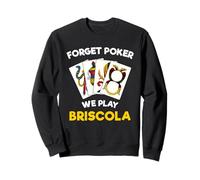 Briscola Jeu de Cartes Italien Citation Sweatshirt