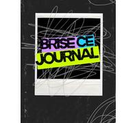 Brise ce journal Journal créatif à détruire pour lâcher prise, créer sans règles et libérer ses émotions: Un carnet d’expression créative pour ... pour explorer la créativité sans pression