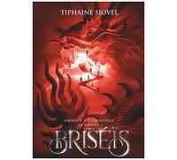 Briséïs Tome 2 - Ombres Et Chimères - Partie 1, Le Passage