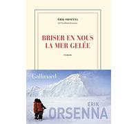 Briser en nous la mer gelée