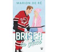 Briser la glace: Une comédie romantique