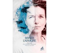 Aurélie Croiziers De Lacvivier – Briser l'armure : Du GHB à la pleine présence – Broché