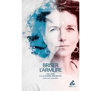 Briser L'armure - Du Ghb À La Pleine Présence