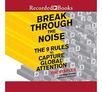 Briser Le Bruit : Les Neuf règles pour capter l'attention Mondiale [Import]