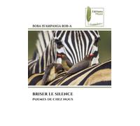 BRISER LE SILENCE: POEMES DE CHEZ NOUS