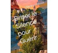 Briser le Silence pour Guérir