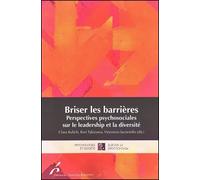 Briser les barrières Perspectives psychosociales sur le leadership et la diversité - Clara Kulich - Universite De Bruxelles Eds - broché - Essai