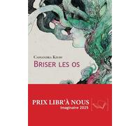 Briser les os - Cassandra Khaw - Argyll Editions - broché - Roman