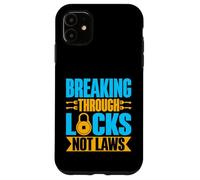 Briser Les serrures et Non Les lois Serrurier Coque pour iPhone 11