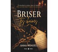 Briser tes chaînes: romance sombre