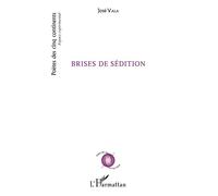 Brises de sédition - José Vala - L'harmattan - broché - Poésie