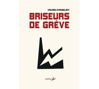 Briseurs de grève - Valerio Evangelisti - Libertalia - broché - Roman