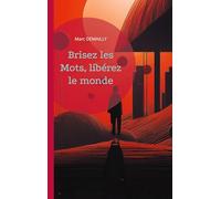 Brisez les mots, libérez le monde