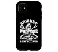 Brisket Whisperer Perfect Rub Barbecue Fumoir Grill pour Griller Coque pour iPhone 11